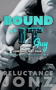 Bound By The IT Guy by Reluctance Jonz