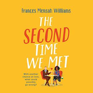 The Second Time We Met by Frances Mensah Williams