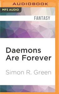 Daemons Are Forever by Simon R. Green