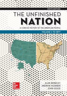Looseleaf for the Unfinished Nation: A Concise History of the American People Volume 1 by Alan Brinkley