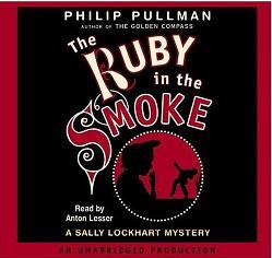 The Ruby in the Smoke by Philip Pullman