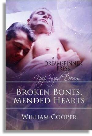 Broken Bones, Mended Hearts by William Cooper