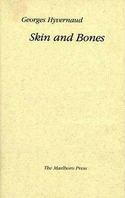 Skin and Bones by Georges Hyvernaud
