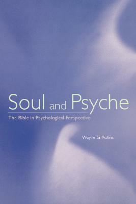 Soul and Psyche by Wayne G. Rollins