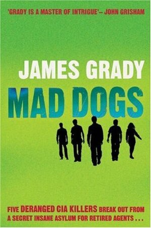 Mad Dogs by James Grady