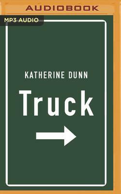 Truck by Katherine Dunn