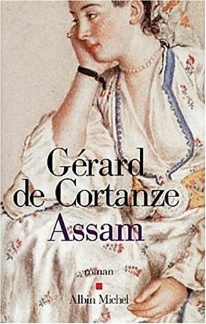 Assam by Gérard de Cortanze