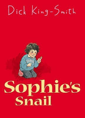 Sophie's Snail by Dick King-Smith, David Parkins