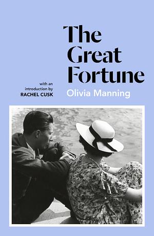The Great Fortune by Olivia Manning