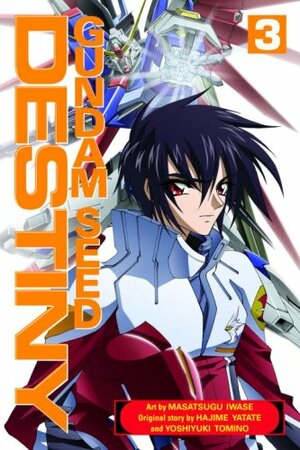 Gundam Seed Destiny, Volume 3 by Hajime Yatate, Masatsugu Iwase