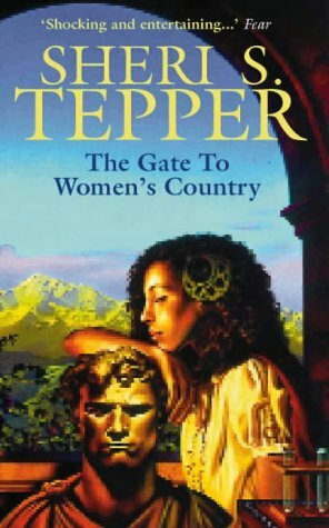 The Gate to Women's Country by Sheri S. Tepper