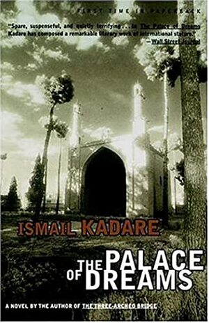 The Palace of Dreams by Ismail Kadare