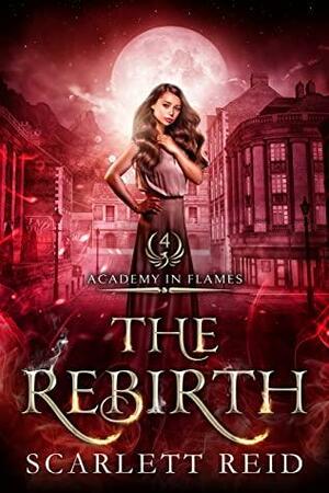 The Rebirth by Scarlett Reid