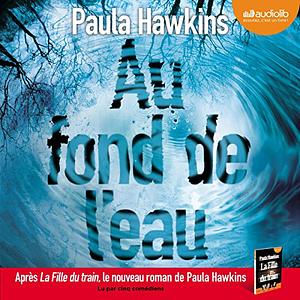 Au fond de l'eau by Paula Hawkins