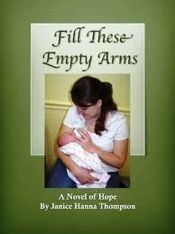 Fill These Empty Arms by Janice Hanna Thompson