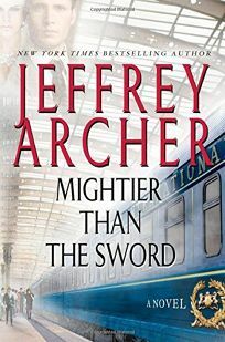 Mightier Than the Sword by Jeffrey Archer