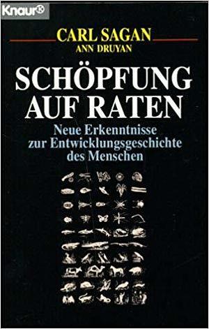 Schöpfung auf Raten by AnnDruyan, Carl Sagan, Carl Sagan