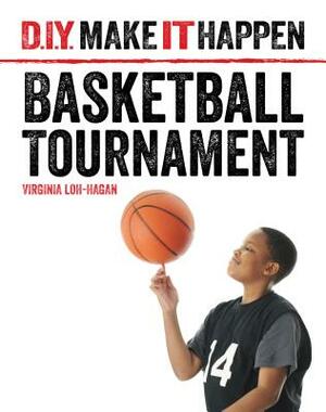 Basketball Tournament by Virginia Loh-Hagan