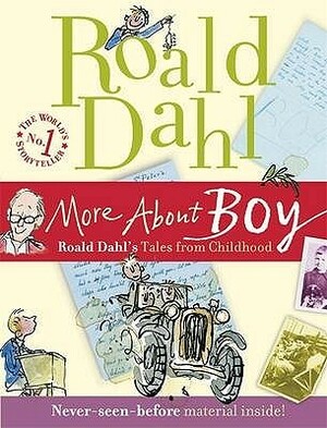 More about Boy: Roald Dahl's Tales from Childhood by Roald Dahl