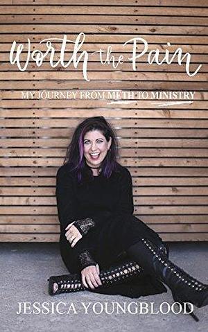 Worth the Pain: My Journey from teen to Queen and all the Ugly in between by Holly Moon, Allison Hough, Jessica Youngblood, Jessica Youngblood