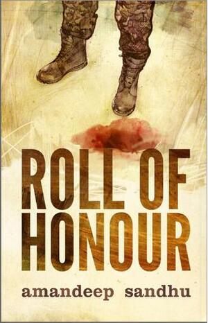 Roll Of Honour by Amandeep Sandhu