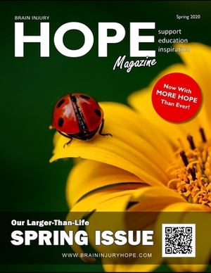 Brain Injury Hope Magazine - Spring 2020 by David A. Grant, Sarah Grant