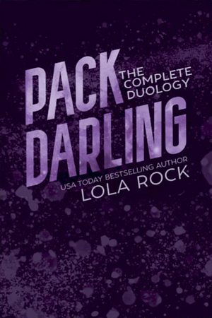 Pack Darling Duology by Lola Rock