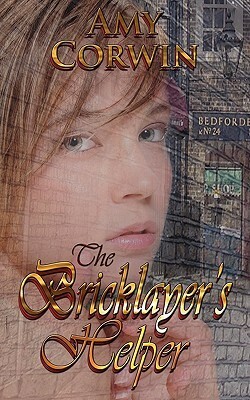 The Bricklayer's Helper by Amy Corwin