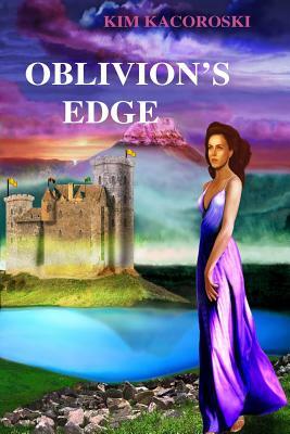 Oblivion's Edge: Book Three of Oblivion Series by Kim Kacoroski