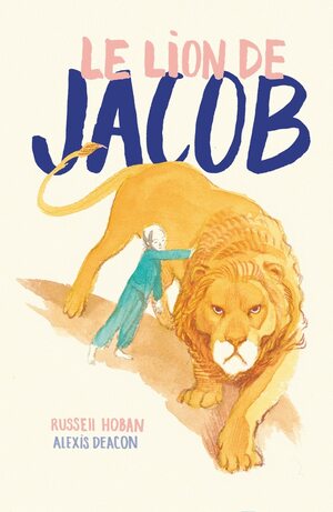 Le lion de Jacob by Russell Hoban