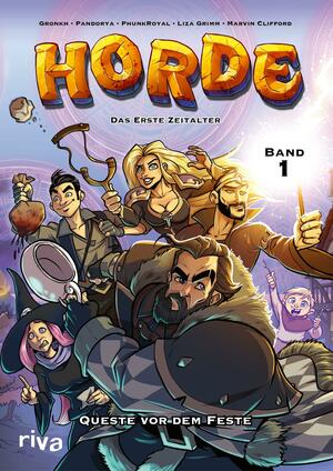 HORDE - Das Erste Zeitalter: Queste vor dem Feste (HORDE Comic Band 1) by Pandorya, Liza Grimm, Gronkh, PhunkRoyal