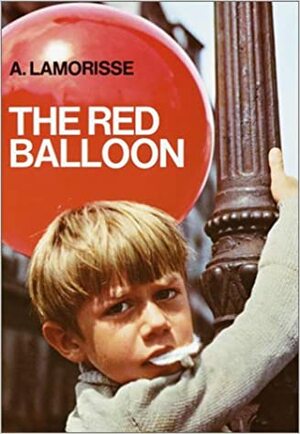 The Red Balloon by Albert Lamorisse