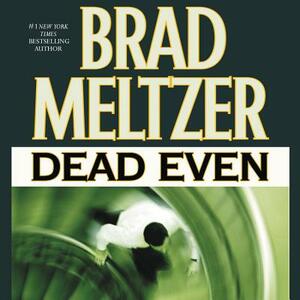 Dead Even by Brad Meltzer