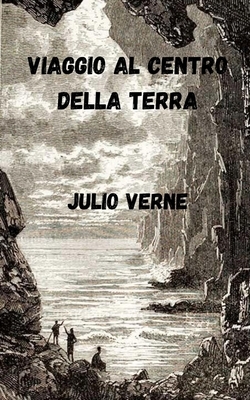 Viaggio al centro della terra by Jules Verne