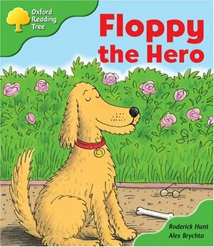 Floppy The Hero by Roderick Hunt
