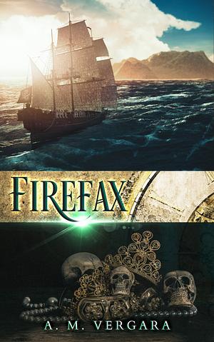 Firefax by A.M. Vergara