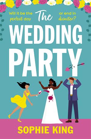 The Wedding Party by Sophie King