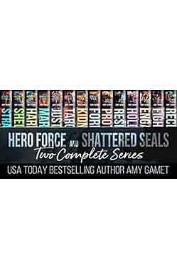 Hero Force and Shattered Seals: Two Complete Series by Amy Gamet