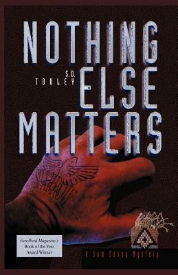 Nothing Else Matters by S. D. Tooley