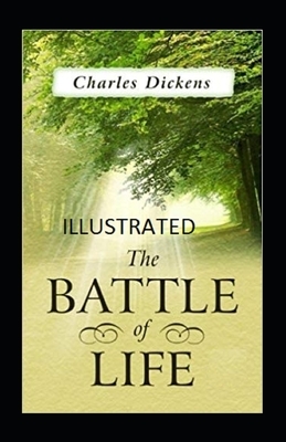 The Battle of Life Illustrated by Charles Dickens