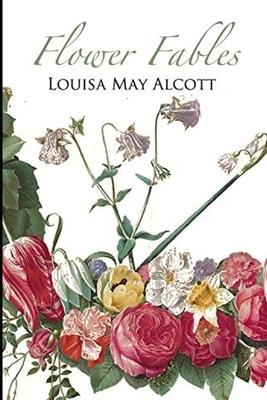 Flower Fables by Louisa May Alcott