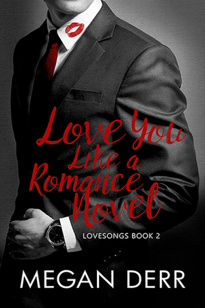 Love You Like a Romance Novel by Megan Derr