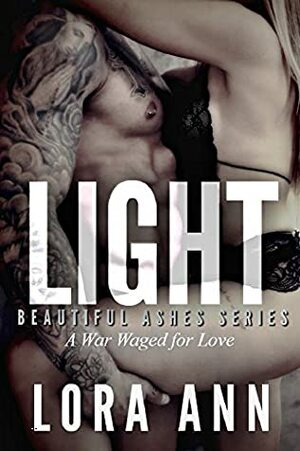 Light (Beautiful Ashes, #3) by Lora Ann