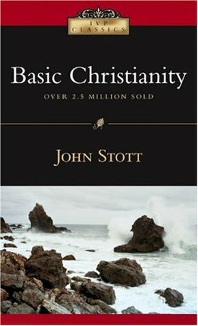 Basic Christianity by John R.W. Stott, Rick Warren