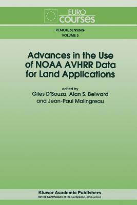 Advances in the Use of Noaa Avhrr Data for Land Applications by 