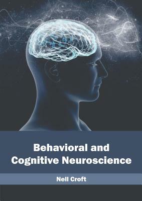 Behavioral and Cognitive Neuroscience by 