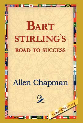 Bart Sterlings Road to Success by Allen Chapman