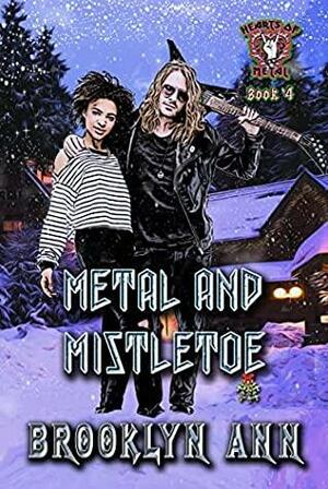 Metal and Mistletoe by Brooklyn Ann