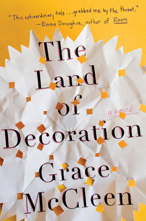 The Land of Decoration by Grace McCleen