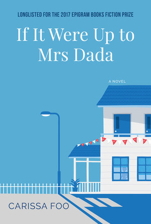 If It Were Up to Mrs Dada by Carissa Foo